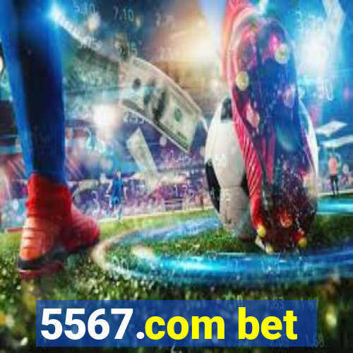 5567.com bet